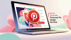 Best Pinterest Pin Design Services to Boost Traffic & Engagement